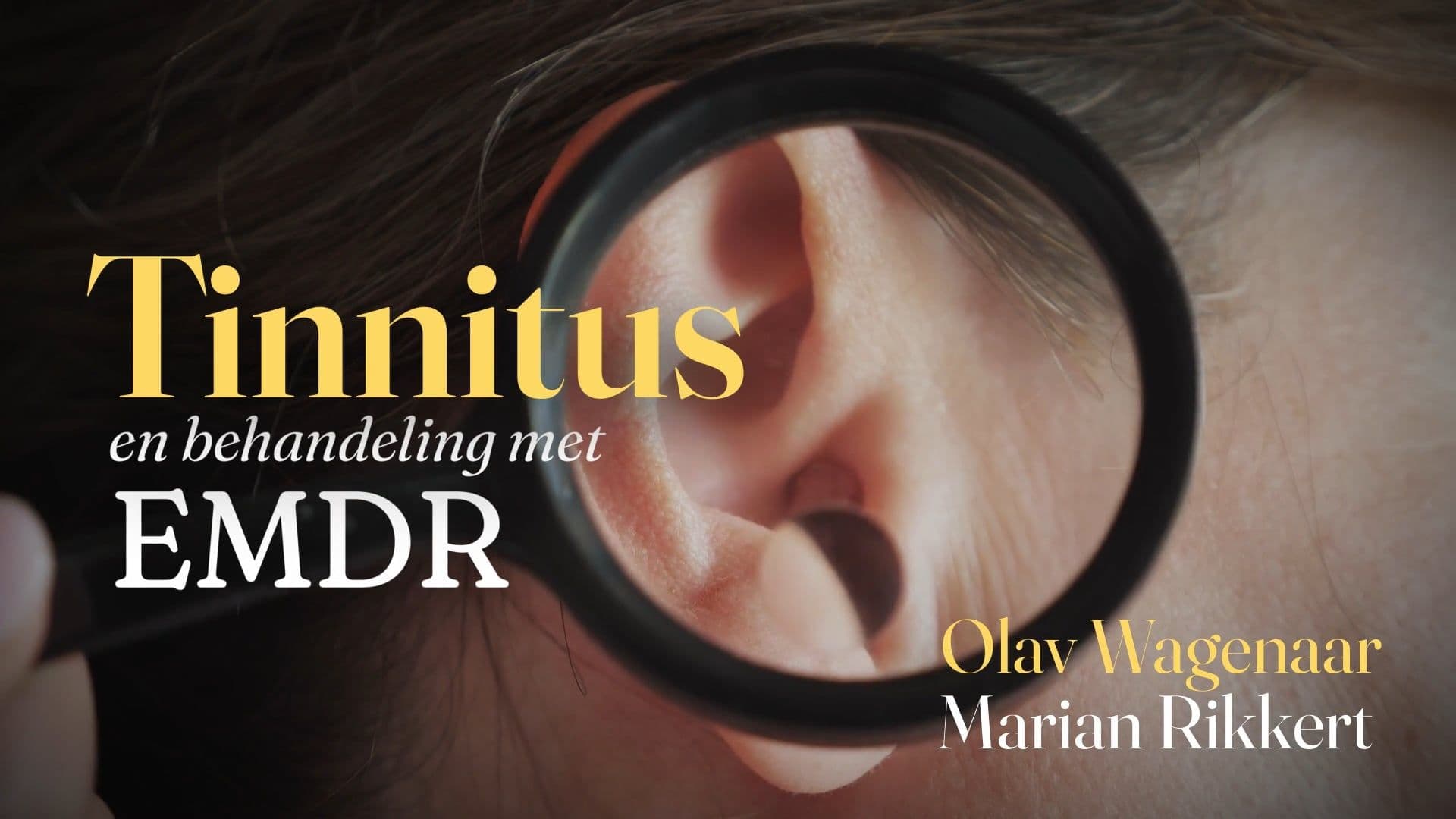 Tinnitus & Behandeling met EMDR
